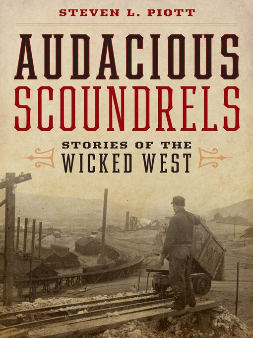 Title details for Audacious Scoundrels by Steven L. Piott - Available